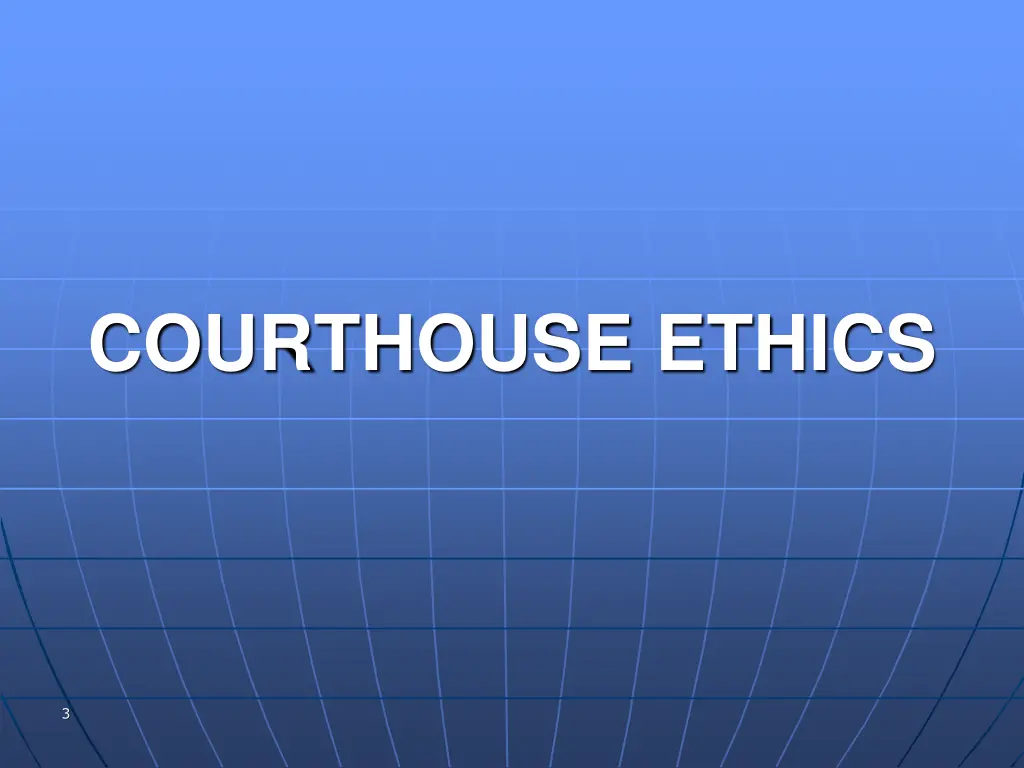 courthouse ethics