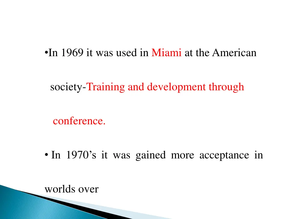 in 1969 it was used in miami at the american