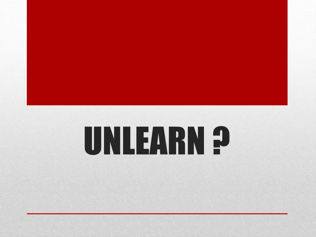 unlearn 1