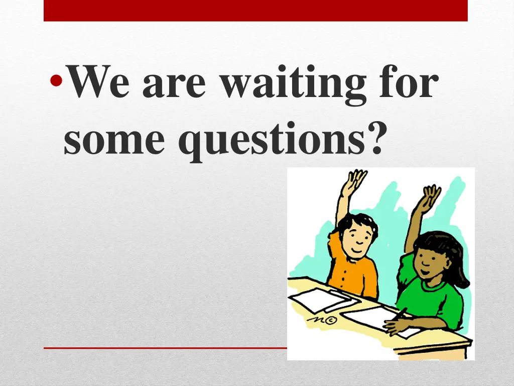 we are waiting for some questions