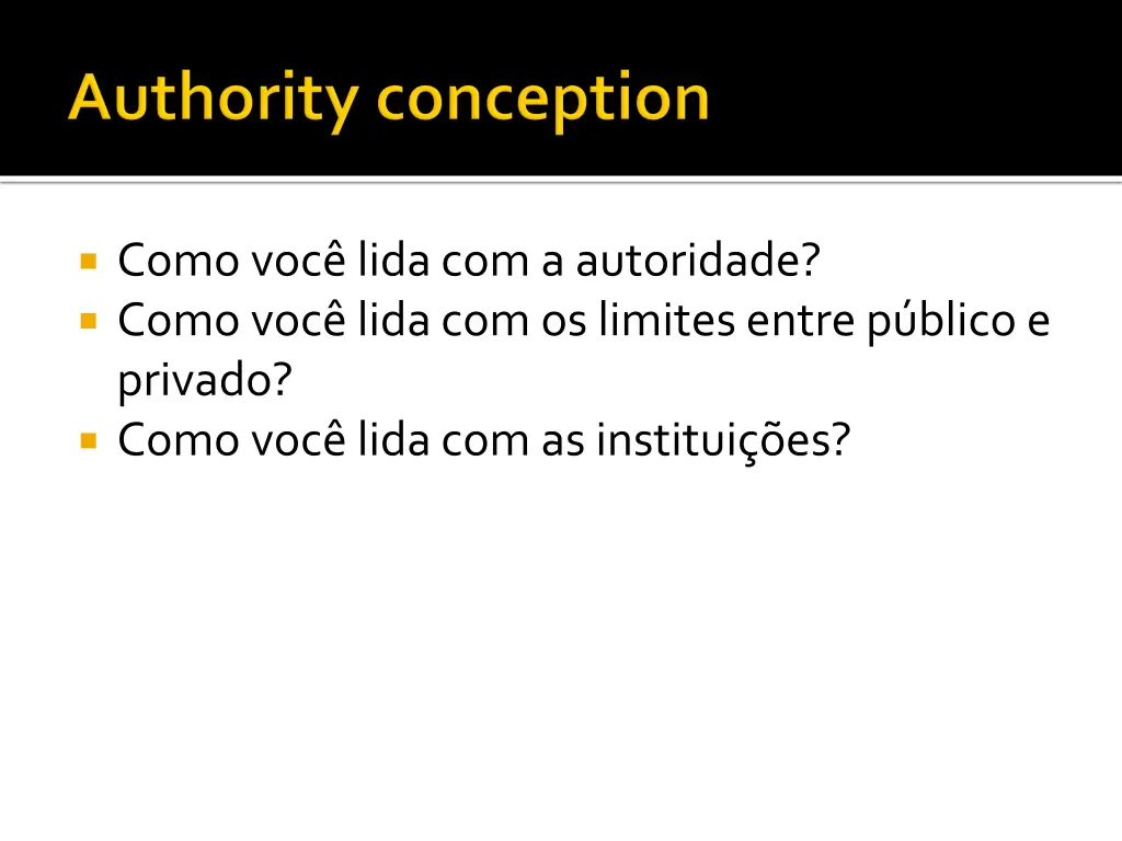 como voc lida com a autoridade como voc lida