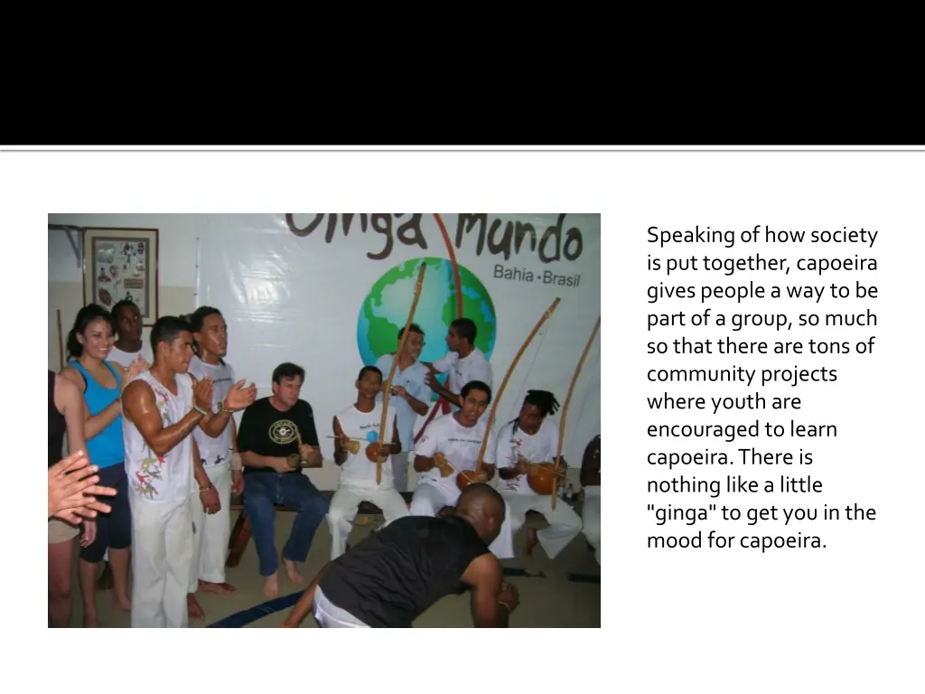 speaking of how society is put together capoeira