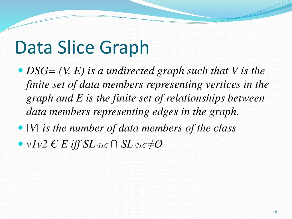 data slice graph dsg v e is a undirected graph