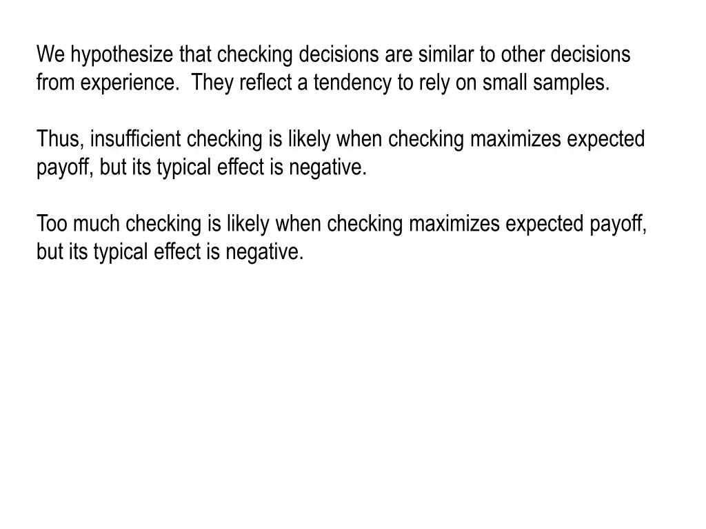 we hypothesize that checking decisions