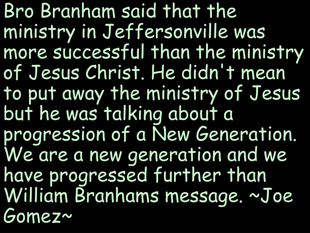 bro branham said that the ministry