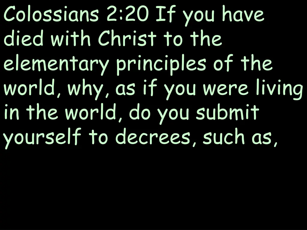 colossians 2 20 if you have died with christ