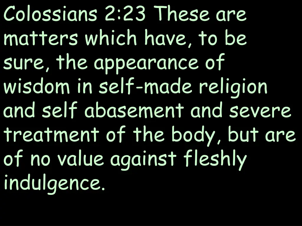 colossians 2 23 these are matters which have