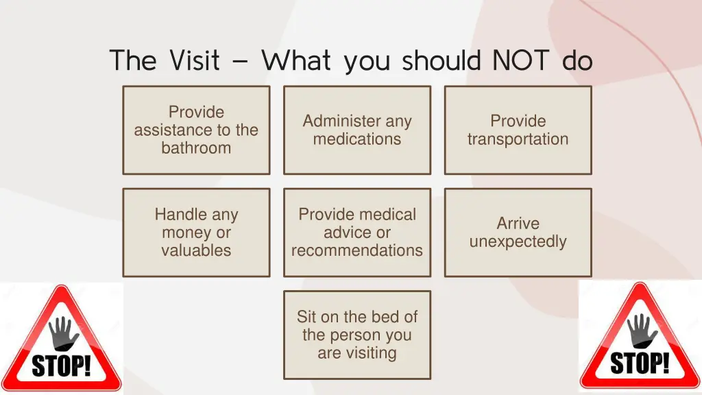 the visit what you should not do