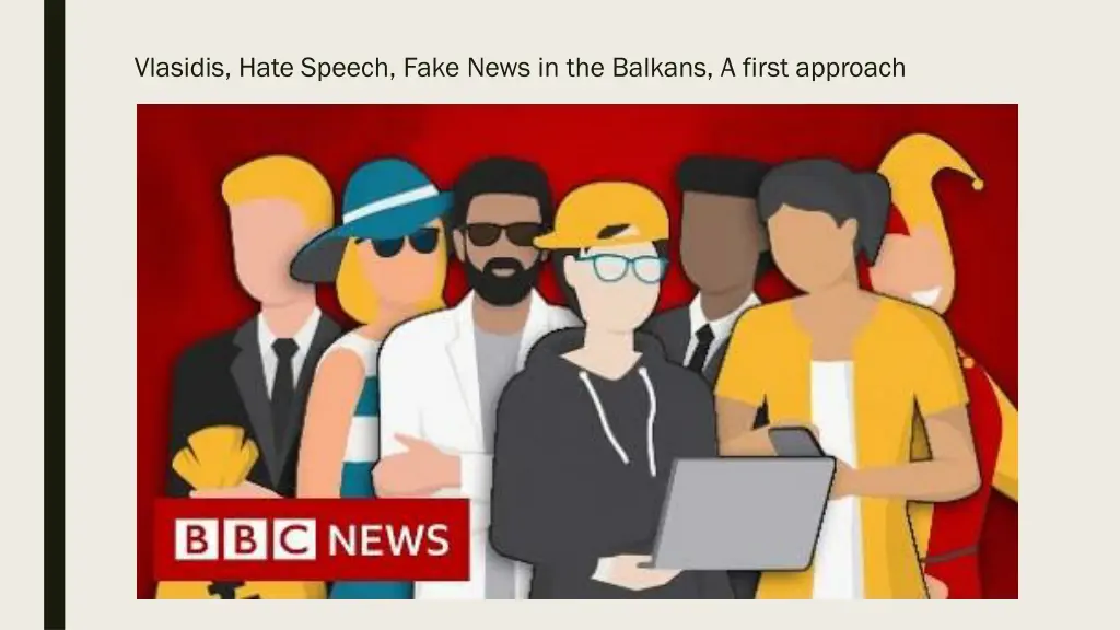 vlasidis hate speech fake news in the balkans 4