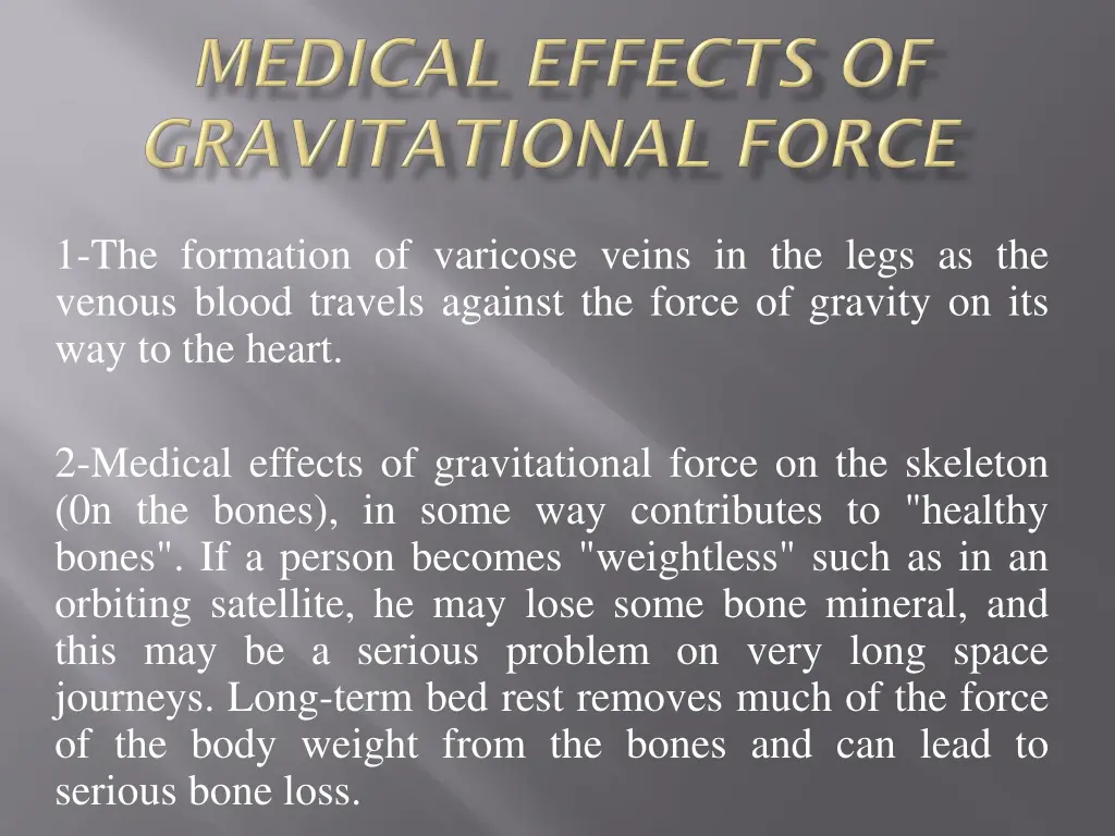 1 the formation of varicose veins in the legs