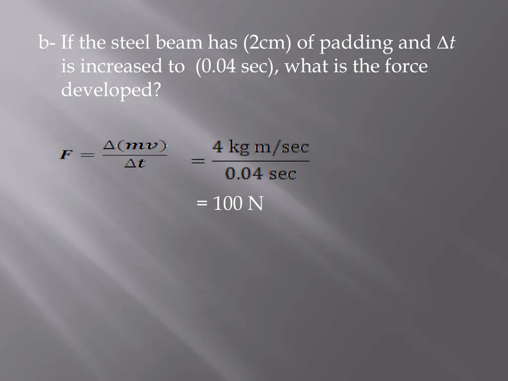 b if the steel beam has 2cm of padding