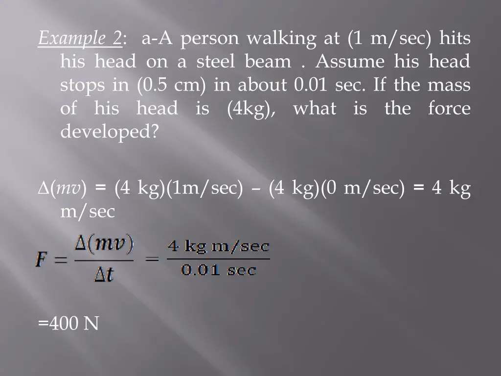 example 2 a a person walking at 1 m sec hits