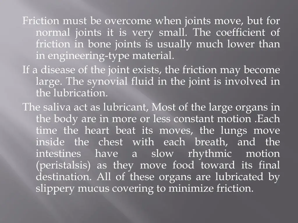 friction must be overcome when joints move