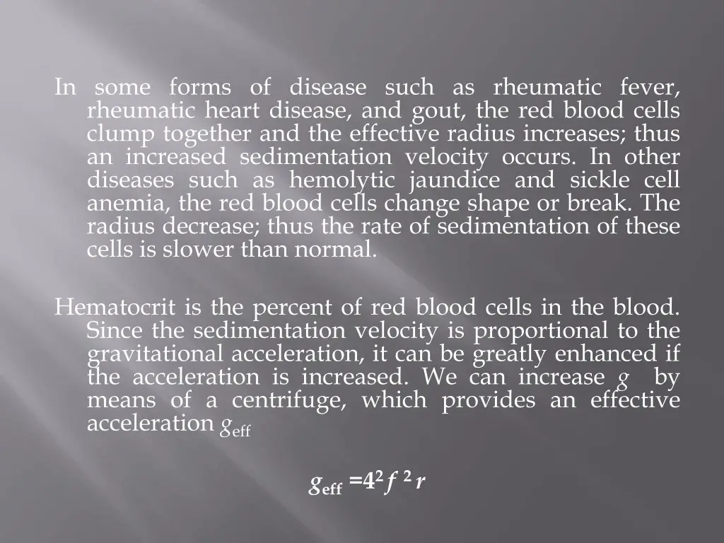 in some forms of disease such as rheumatic fever