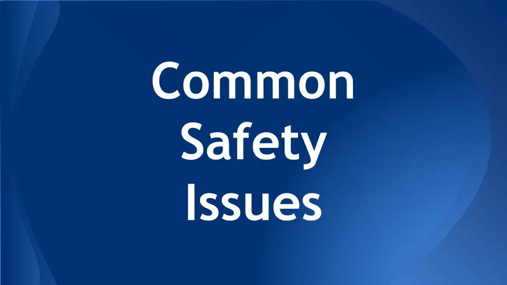 common safety issues