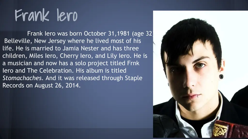 frank iero frank iero was born october 31 1981