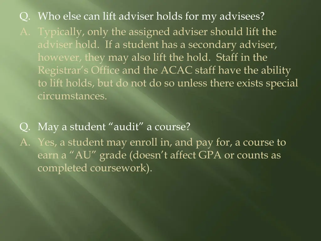 q who else can lift adviser holds for my advisees