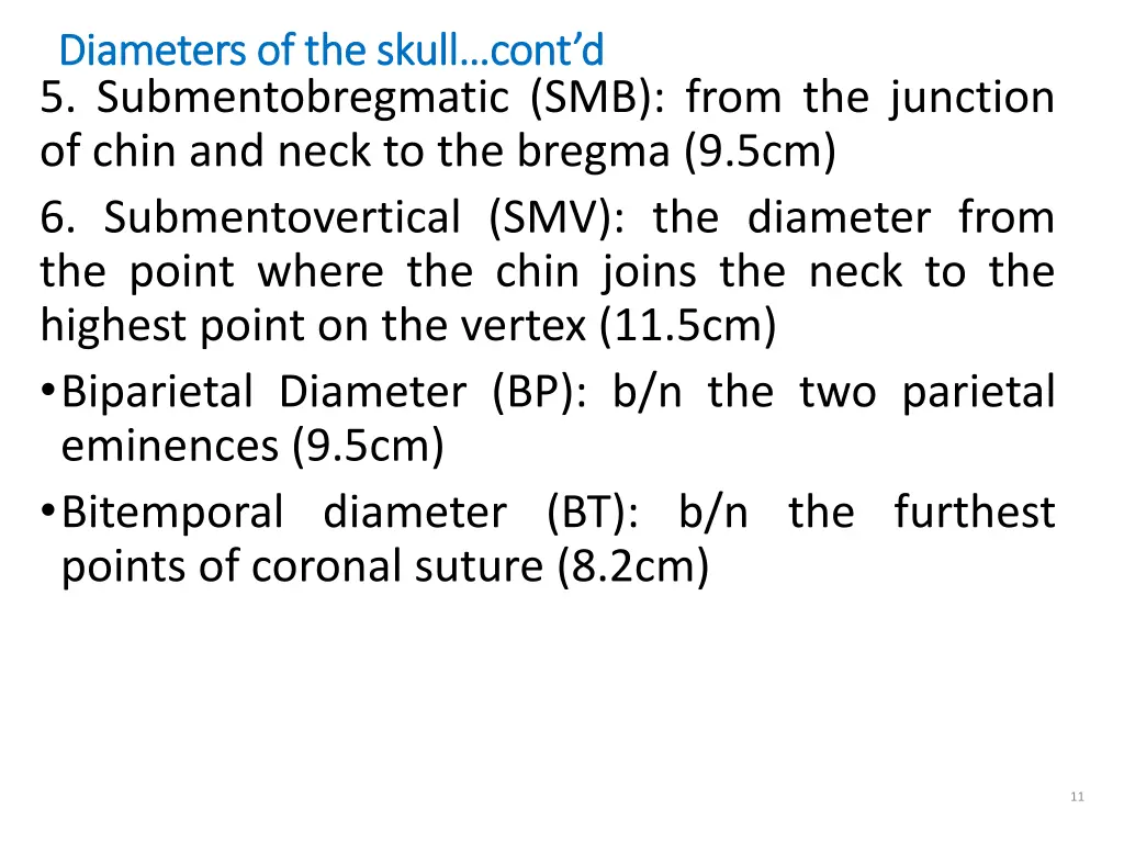 diameters of the skull cont d diameters