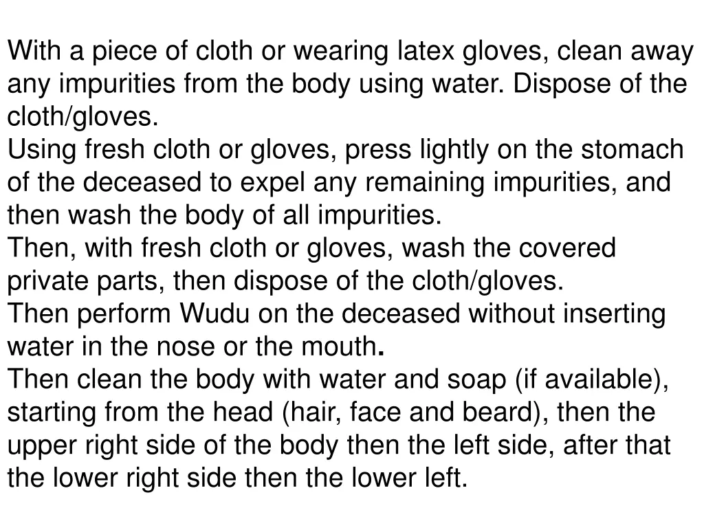 with a piece of cloth or wearing latex gloves