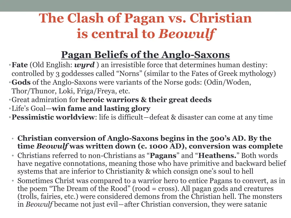 the clash of pagan vs christian is central