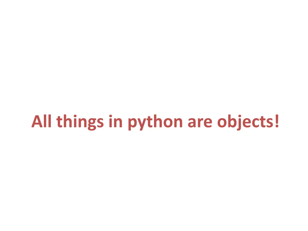 all things in python are objects