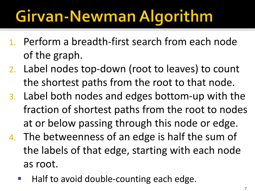 1 perform a breadth first search from each node