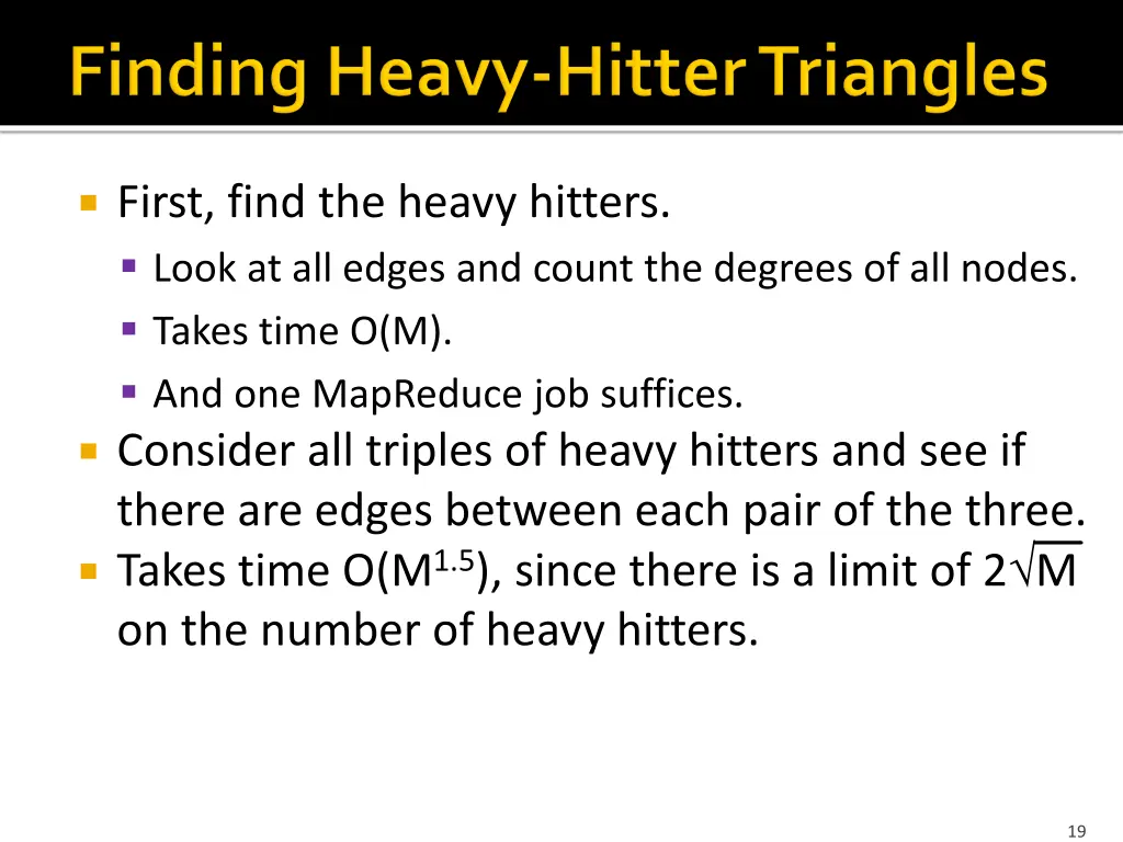 first find the heavy hitters look at all edges