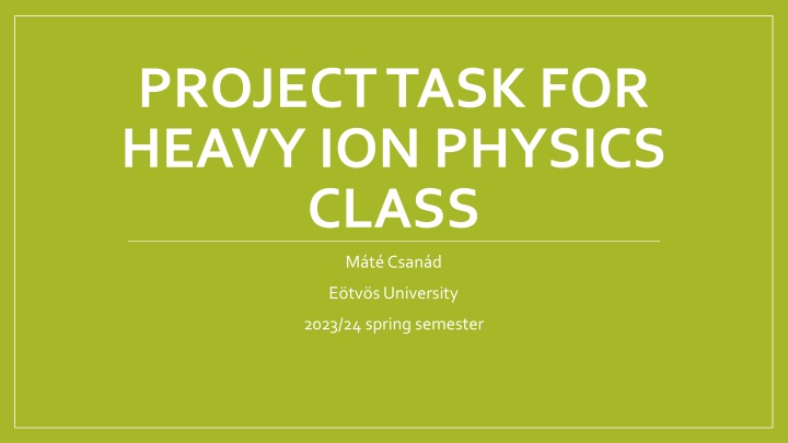 project task for heavy ion physics class