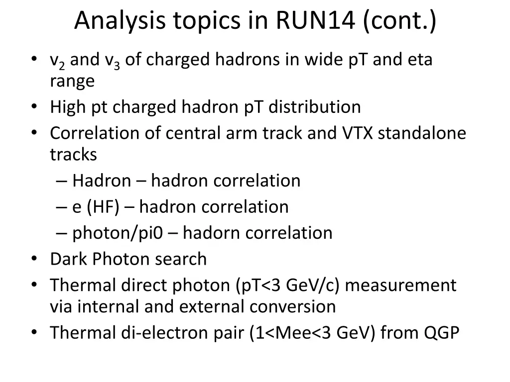 analysis topics in run14 cont