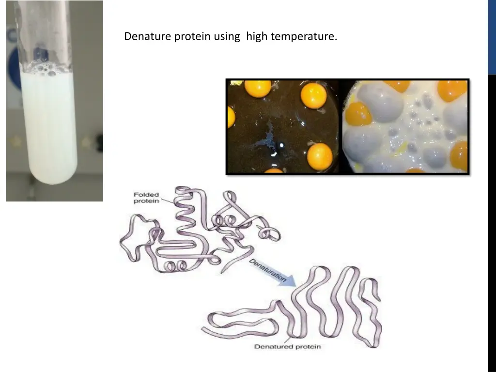 denature protein using high temperature