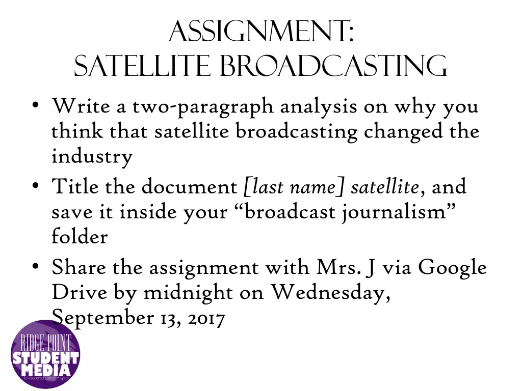 assignment satellite broadcasting write