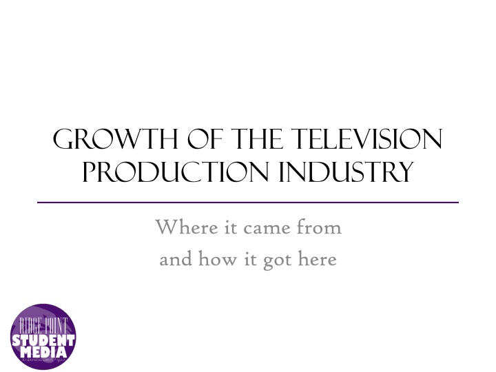 growth of the television production industry