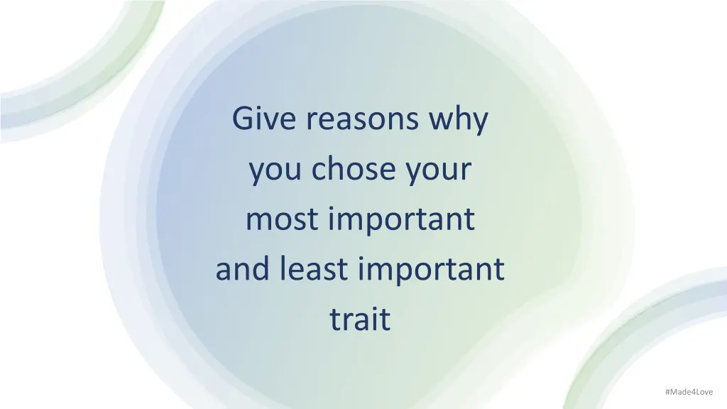 give reasons why you chose your most important