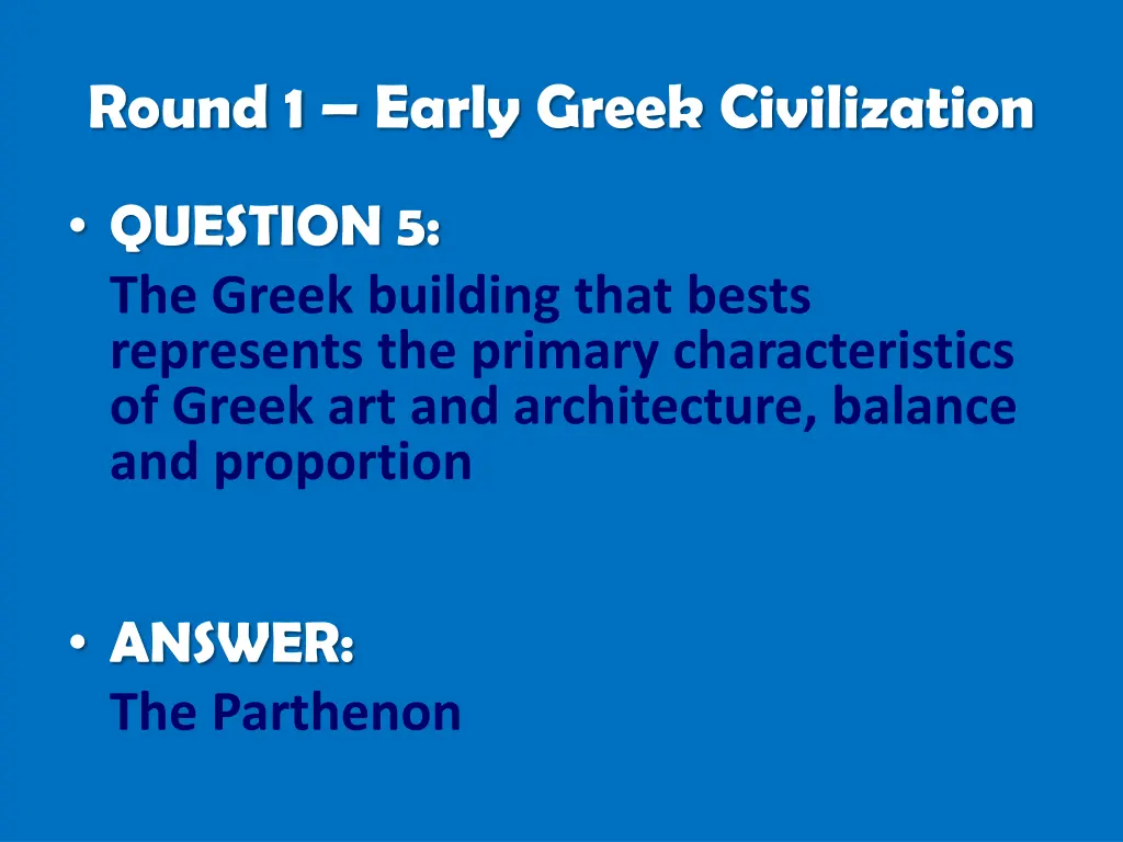 round 1 early greek civilization 4