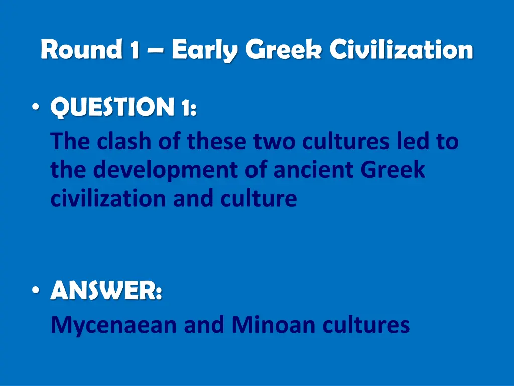 round 1 early greek civilization