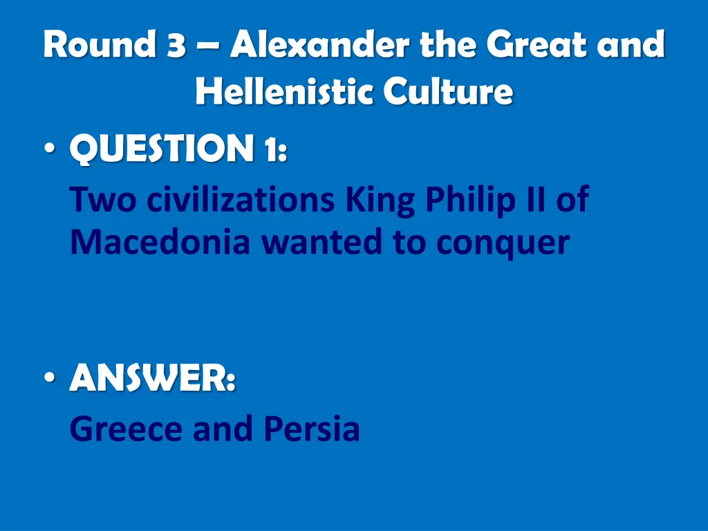 round 3 alexander the great and hellenistic