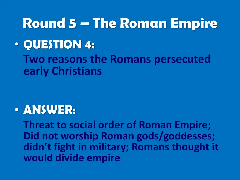 round 5 the roman empire question 4 two reasons