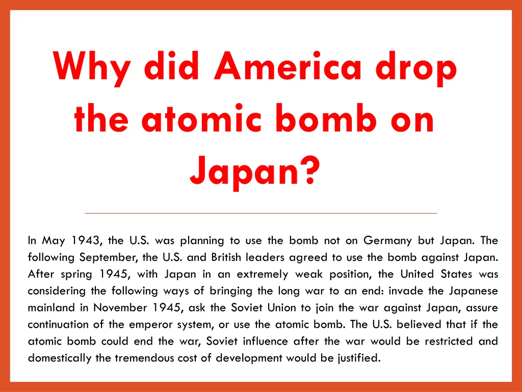 why did america drop the atomic bomb on japan