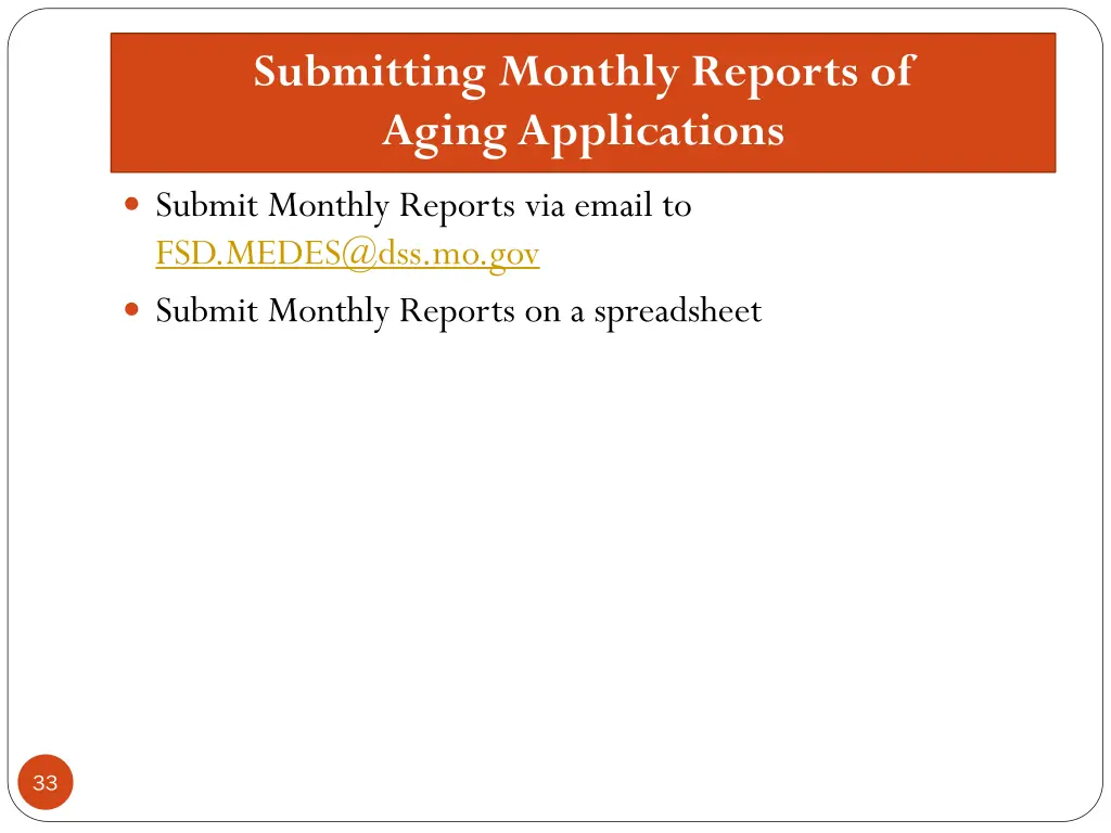 submitting monthly reports of aging applications 1