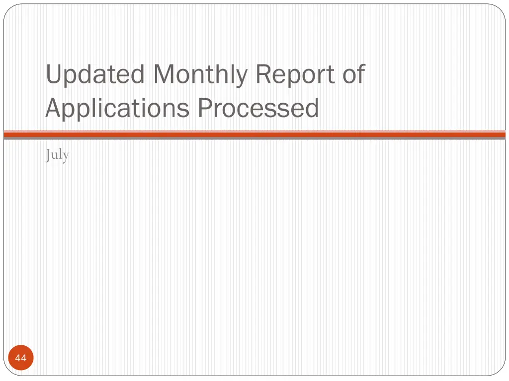 updated monthly report of applications processed