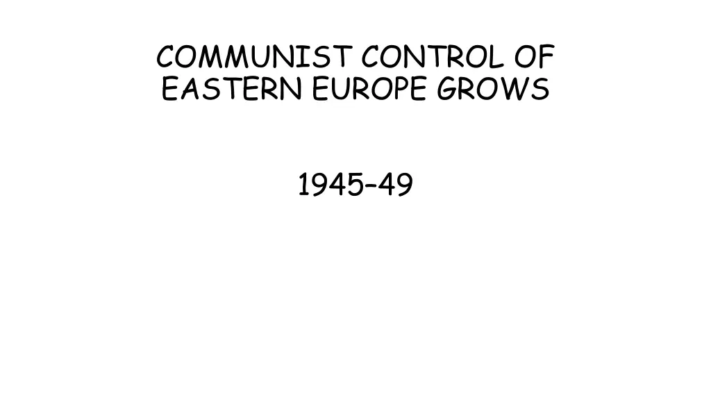 communist control of eastern europe grows