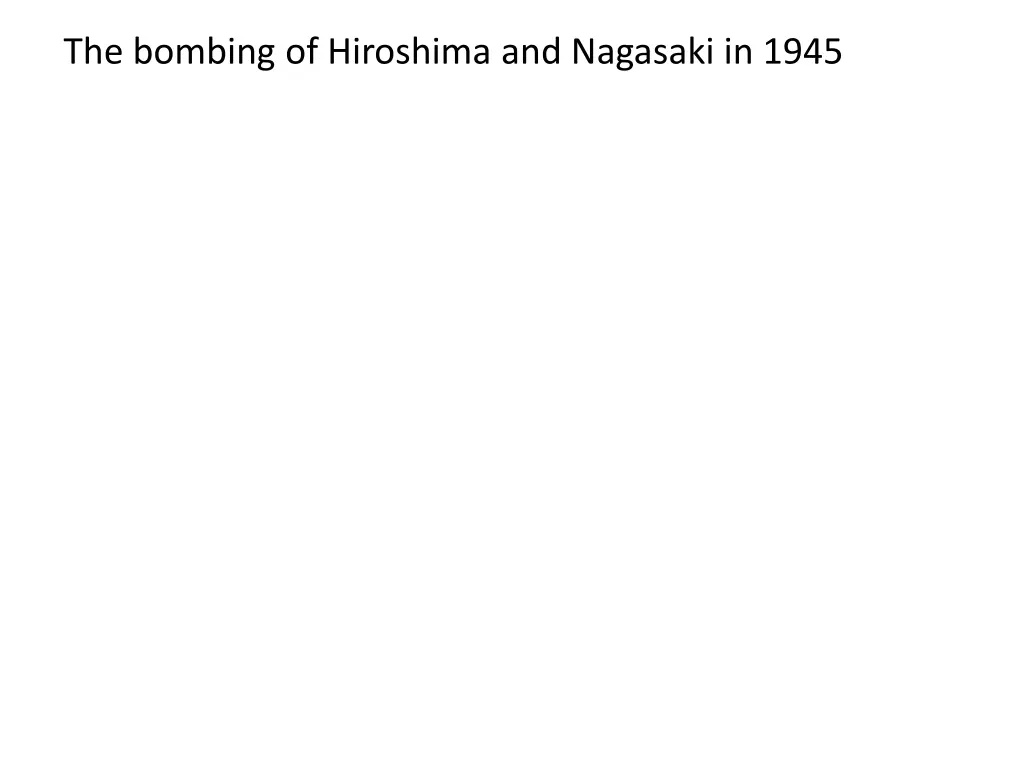 the bombing of hiroshima and nagasaki in 1945