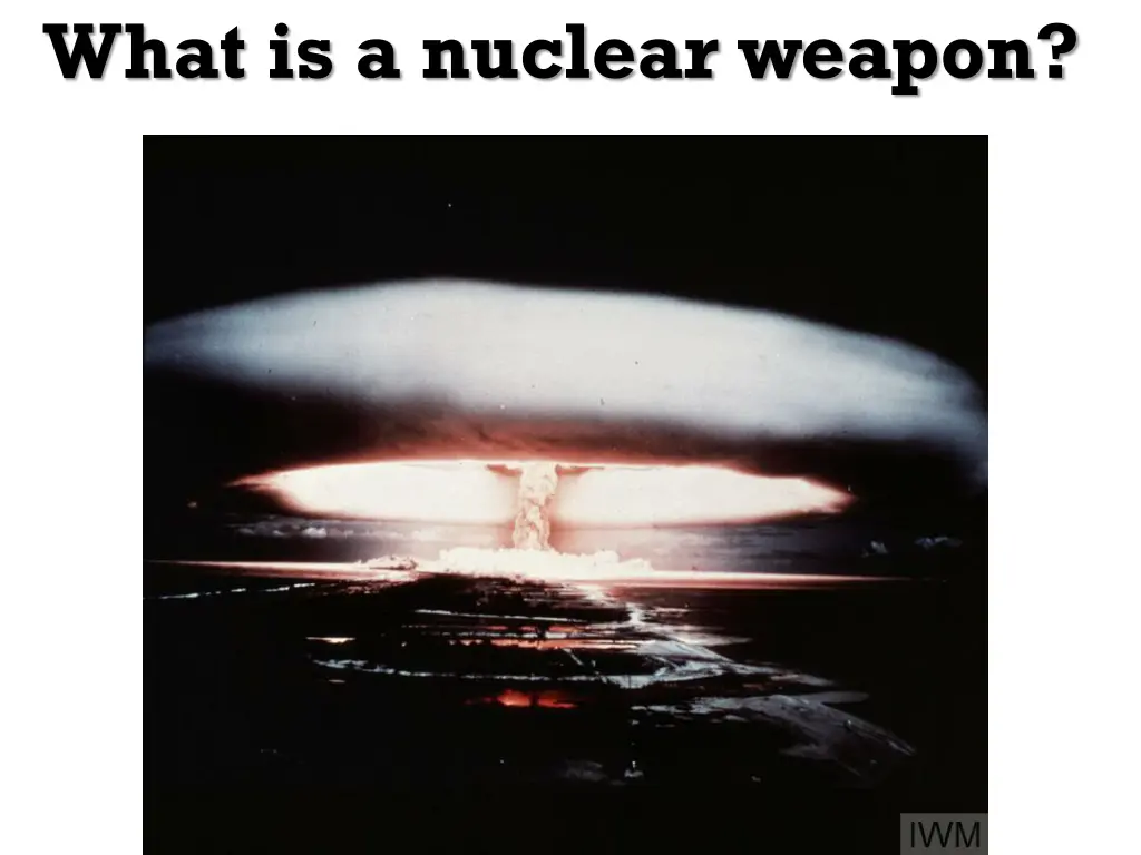 what is a nuclear weapon