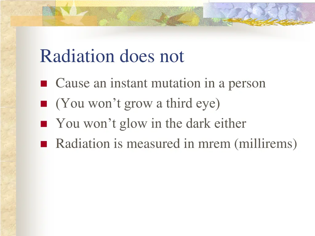 radiation does not