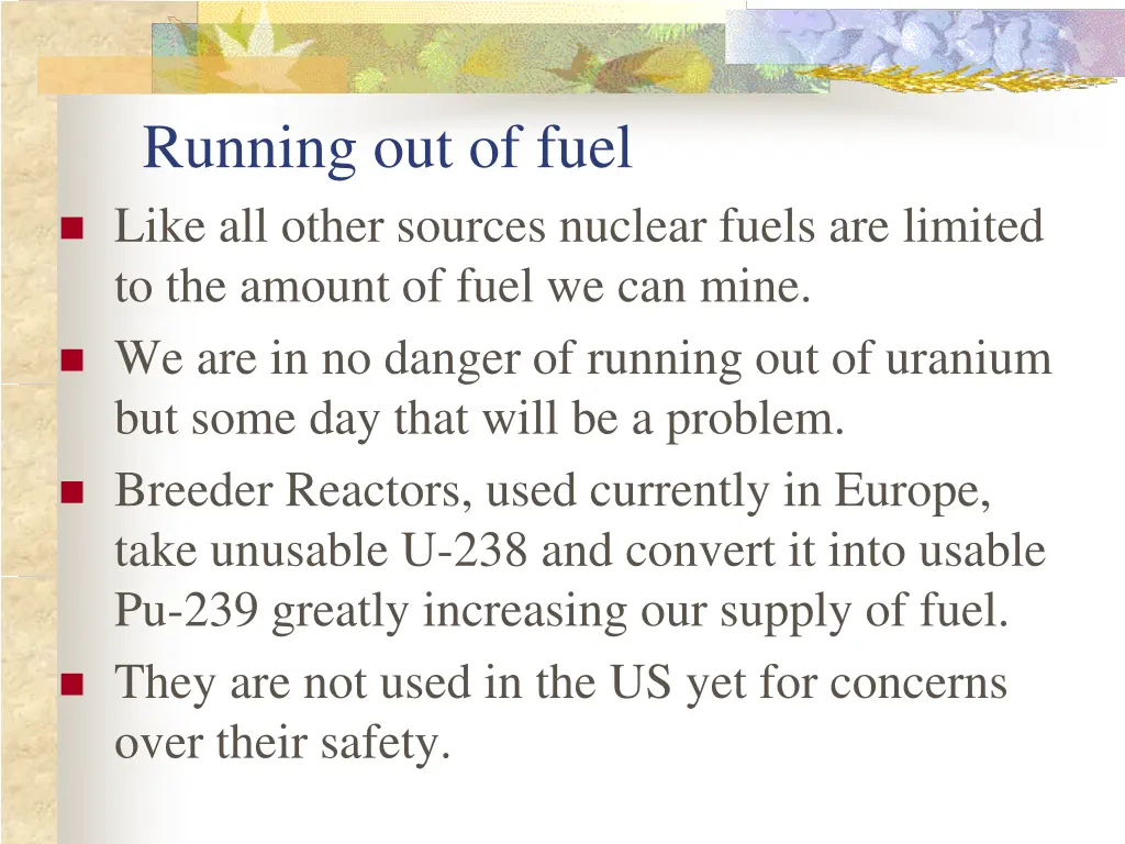 running out of fuel like all other sources