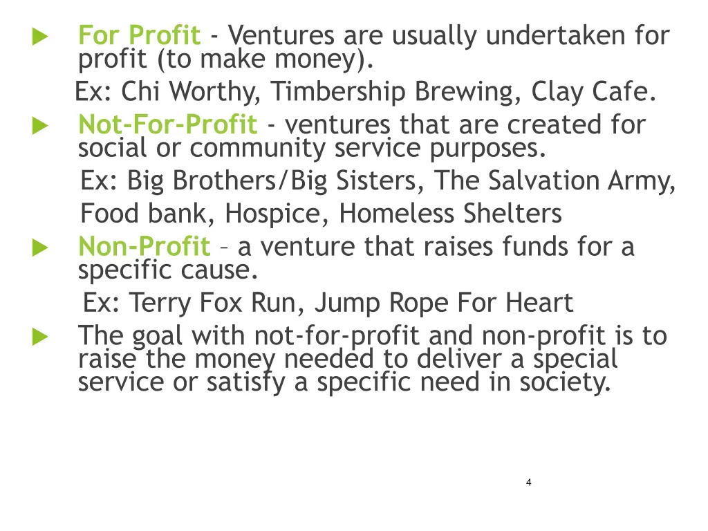 for profit ventures are usually undertaken