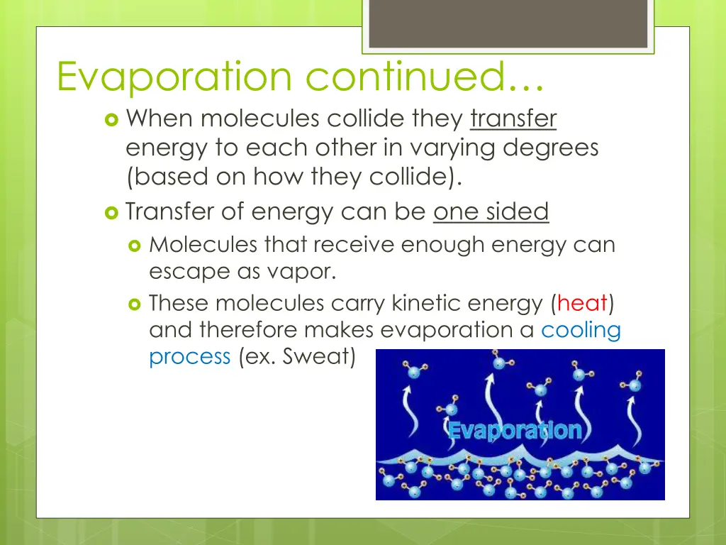 evaporation continued when molecules collide they