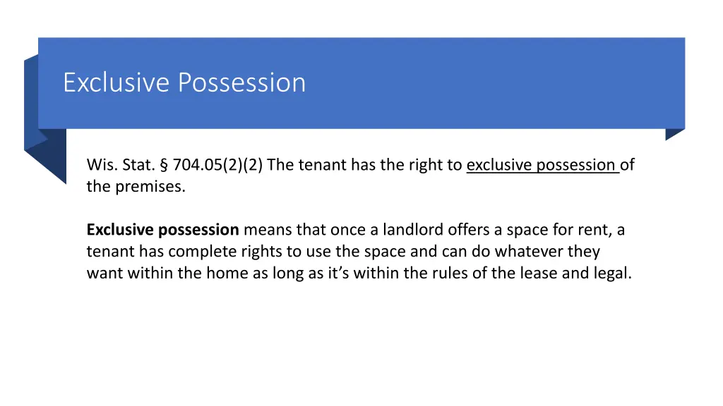 exclusive possession