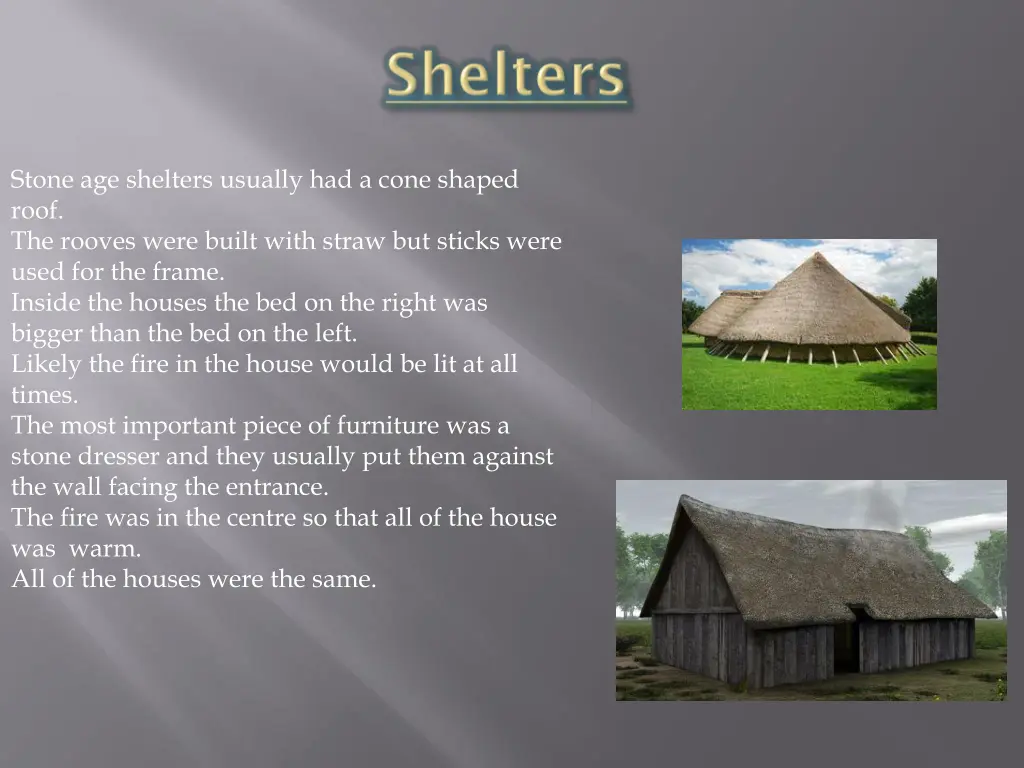 stone age shelters usually had a cone shaped roof