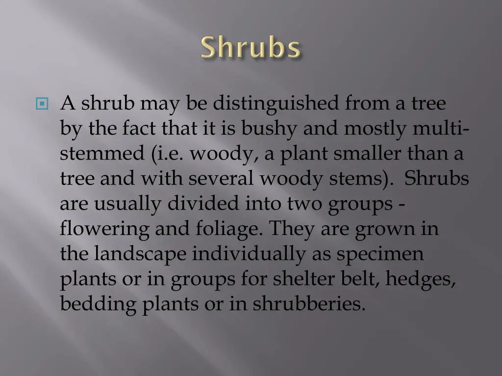 a shrub may be distinguished from a tree